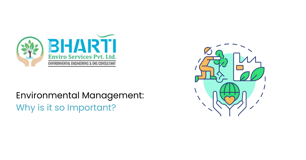 Environmental Management: Why is it so Important?